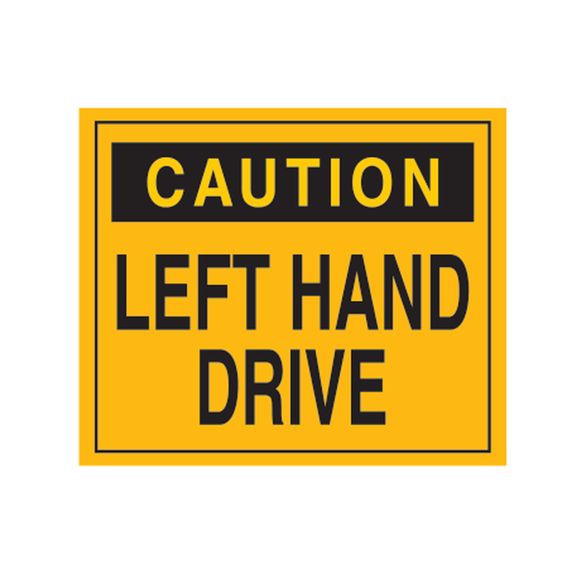Caution Left Hand Drive